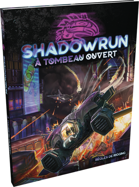Shadowrun 6 : A Tombeau Ouvert (frais de port gratuit)