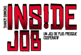 Inside Job  (EN STOCK)