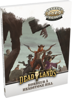 Deadlands - Horreur à Headstone Hill