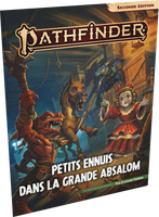Pathfinder 2 :Petits ennuis dans la grande Absalom
