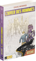 Destins : L’Hiver des Hommes